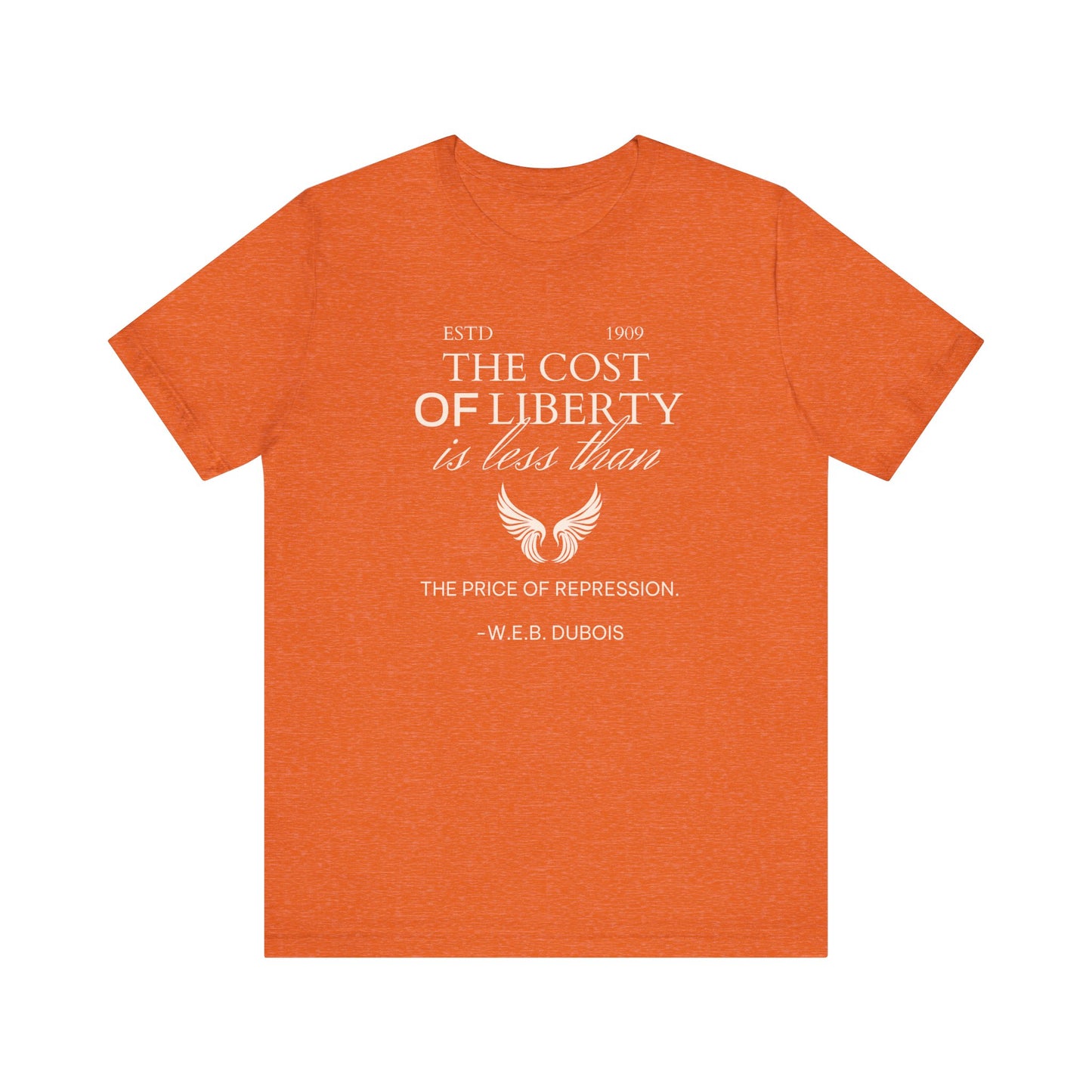 "The cost of Liberty is less than the price of repression" Unisex Jersey Short Sleeve Tee