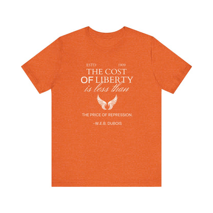 "The cost of Liberty is less than the price of repression" Unisex Jersey Short Sleeve Tee