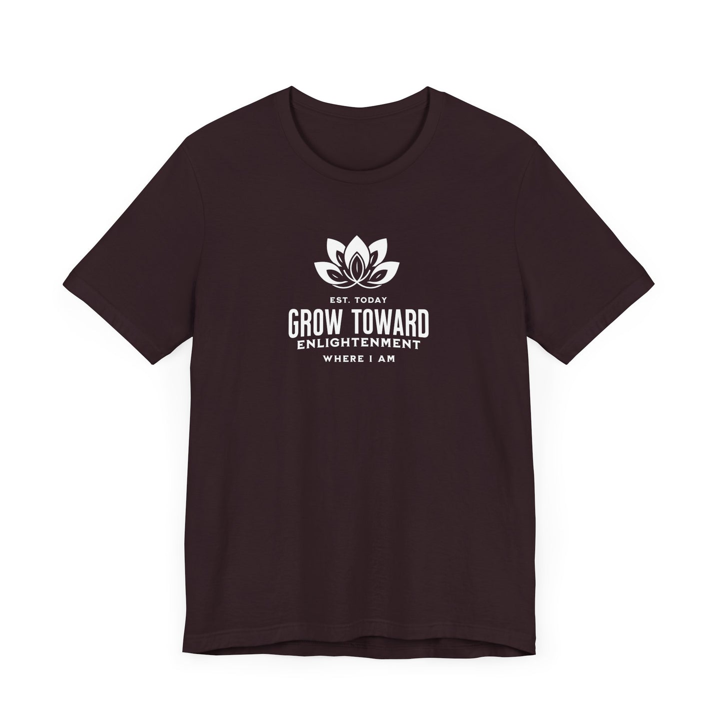 Grow toward enlightenment Short Sleeve Tee