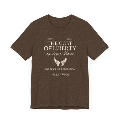 "The cost of Liberty is less than the price of repression" Unisex Jersey Short Sleeve Tee