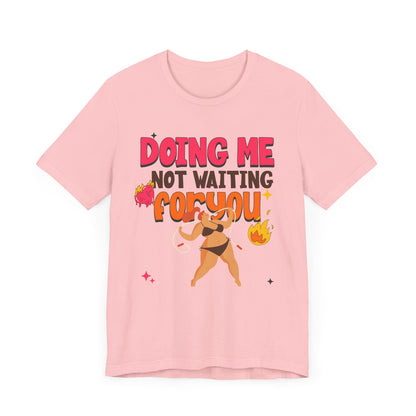 Doing Me Short Sleeve Tee