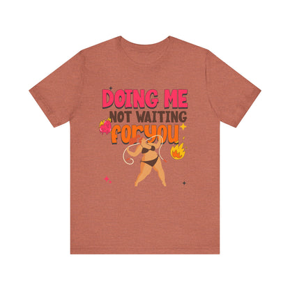 Doing Me Short Sleeve Tee