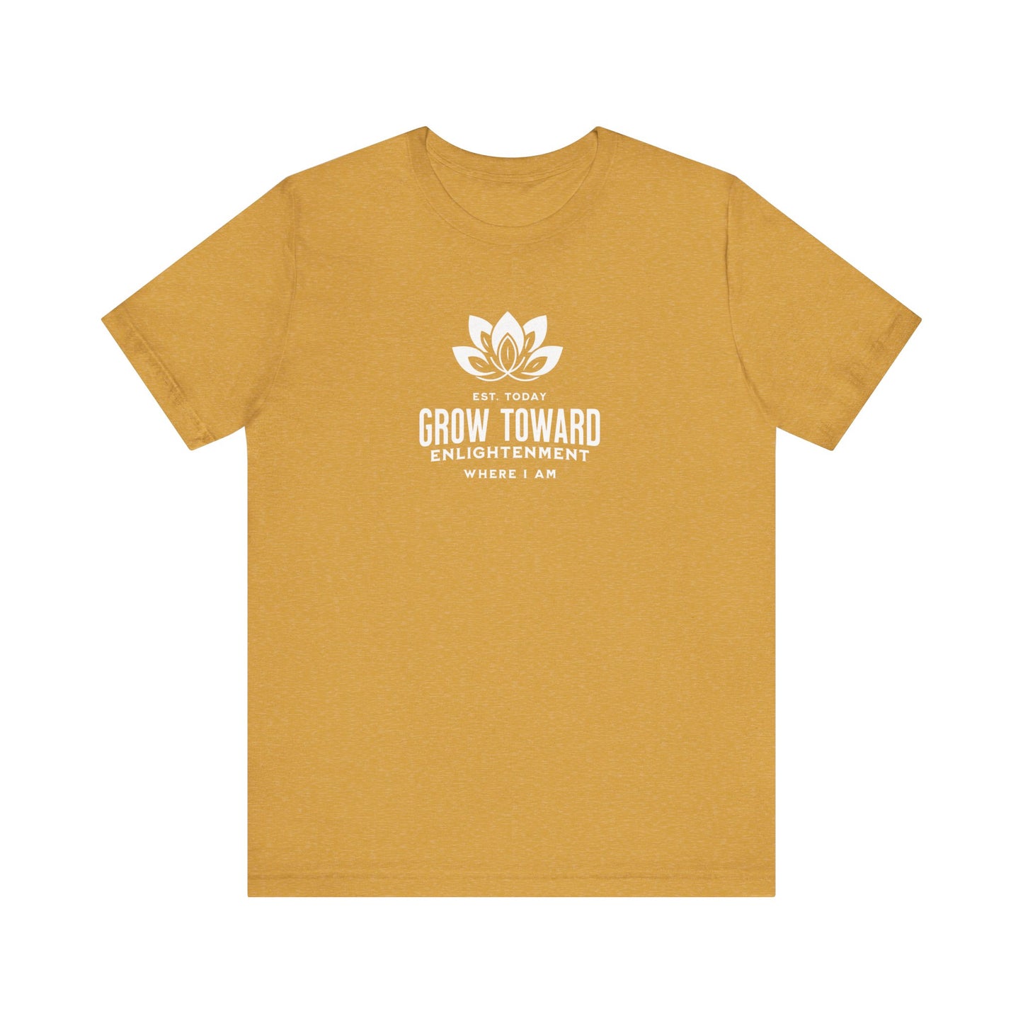 Grow toward enlightenment Short Sleeve Tee