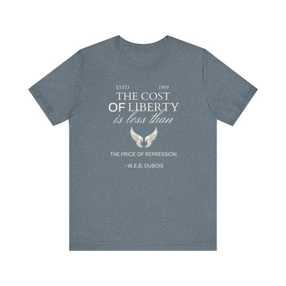 "The cost of Liberty is less than the price of repression" Unisex Jersey Short Sleeve Tee