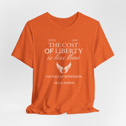 "The cost of Liberty is less than the price of repression" Unisex Jersey Short Sleeve Tee